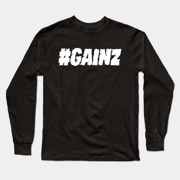 Gainz Hashtag Long Sleeve T-Shirt by TextTees